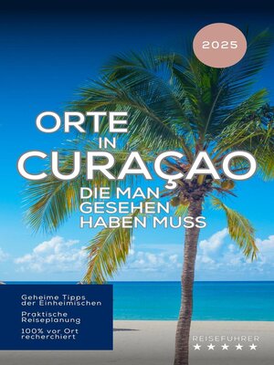Orte in Curaçao, die man gesehen haben muss - ebook